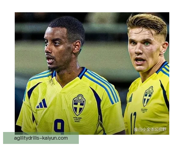 伊萨克在瑞典队表现稳健，持续为球队攻城拔寨，备受关注。