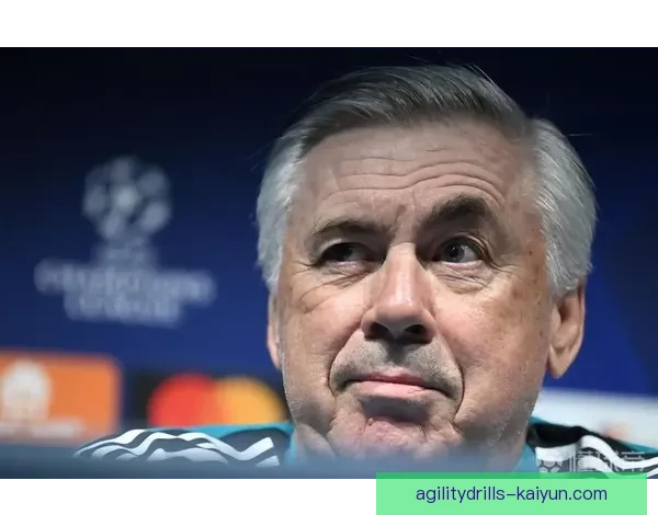 安切洛蒂回归西甲，执教表现备受期待稳健